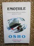 Osho - Emoţiile - cum ne putem elibera de m&acirc;nie, gelozie şi teamă