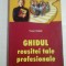 GHIDUL REUSITEI TALE PROFESIONALE - YVON DALAT