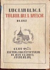 LUCIAN BLAGA,TULBURAREA APELOR(PRINCEPS),CLUJ 1923/IMPECABILA/DESENE:A.DEMIAN/t1
