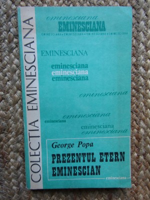 PREZENTUL ETERN EMINESCIAN-GEORGE POPA foto