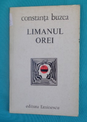 Constanta Buzea &amp;ndash; Limanul orei ( prima editie ) foto