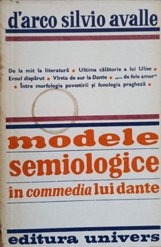 MODELE SEMIOLOGICE IN COMMEDIA LUI DANTE-D&amp;#039;ARCO SILVIO AVALLE foto