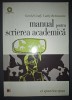 Gerald Graff, Cathy Birkenstein - Manual pentru scrierea academica