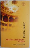 Cumpara ieftin Balade, Doamnelor, balade... - Stefan Radof (fara CD) - Carte Poezie - Autograf posibila