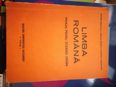 Limba Romana Manual pentru studentii straini - G.Brancus, Univ. Buc 1996, 450 p foto