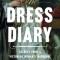 The Dress Diary: Secrets from a Victorian Woman&#039;s Wardrobe