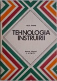 Tehnologia Instruirii &ndash; Olga Oprea - Carte