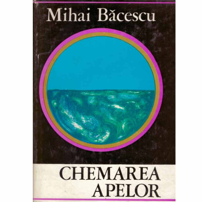 Mihai Bacescu - Chemarea apelor - 132800 foto