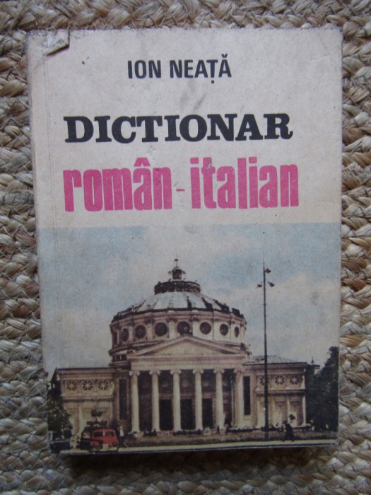 DICTIONAR ROMAN-ITALIAN-ION NEATA