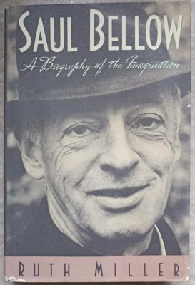 SAUL BELLOW A BIOGRAPHY OF THE IMAGINATION-RUTH MILLER-236671 foto