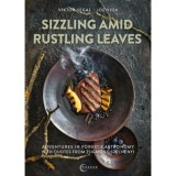 Sizzling amid rustling leaves - Adventures in forest gastronomy with quotes from Zsigmond Sz&eacute;chenyi - Segal Viktor