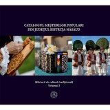 Catalogul mesterilor populari din Bistrita-Nasaud. Marturii de cultura traditionalaa. Vol. 1 - Emilia Bumb-Ometita