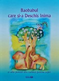 Baobabul care si-a deschis inima si alte povesti din natura pentru copii - 2016 (XE234)