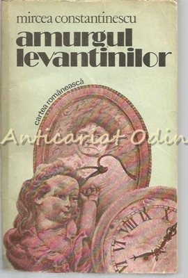 Amurgul Levantinilor - Mircea Constantinescu foto