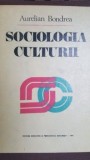 Sociologia culturii Aurelian Bondrea