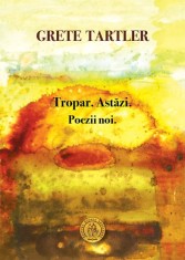 Tropar. Astazi. Poezii noi. - Scoala Ardeleana