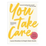 Cumpara ieftin You Take Care: Lessons In Looking After Yourself -(...)