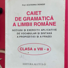 CAIET DE GRAMATICA A LIMBII ROMANE CLASA A VIII A ECATERINA DIONISIE