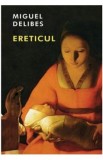 Ereticul - Miguel Delibes