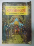 STRAMOSII , SARMISEGETUSA EROICA de RADU THEODOR , SANDU FLOREA, 1983 , PREZINTA URME DE UZURA