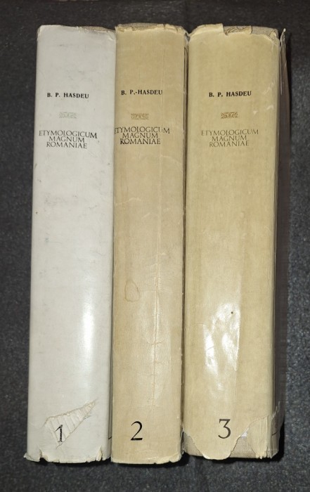 BOGDAN PETRICEICU HASDEU - ETYMOLOGICUM MAGNUM ROMANIAE (VOL. I-III)