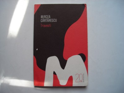 Travesti - Mircea Cartarescu foto