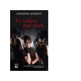 Te iubesc mai mult - Jennifer Murphy