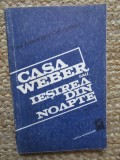 Paul Alexandru Georgescu - Casa Weber sau Iesirea din noapte, 1982