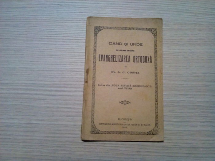 CAND SI UNDE se poate incepr EVANGHELIZAREA ORTODOXA - A. C. Cosma -1925, 35 p.