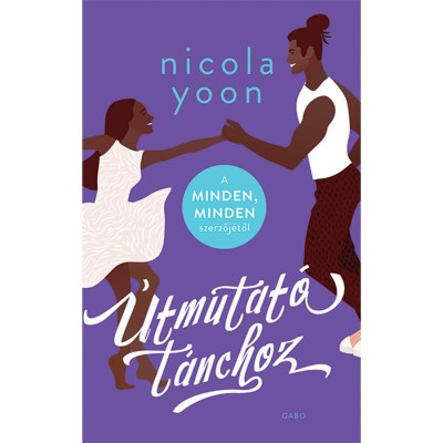 &amp;Uacute;tmutat&amp;oacute; t&amp;aacute;nchoz - Nicola Yoon foto