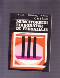 CARTEA MUNCITORULUI ELABORATOR DE FEROALIAJE, 1980