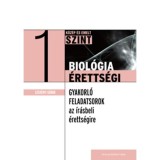 Biol&oacute;gia&eacute;retts&eacute;gi 1. - K&ouml;z&eacute;p &eacute;s emelt szint - Gyakorl&oacute; feladatsorok az &iacute;r&aacute;sbeli &eacute;retts&eacute;gire - Dr. Szer&eacute;nyi G&aacute;bor