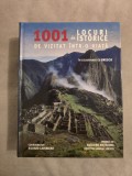 Cumpara ieftin 10+ 1001 De Locuri Istorice De Vizitat Intr-O Viata - 2009/RAO