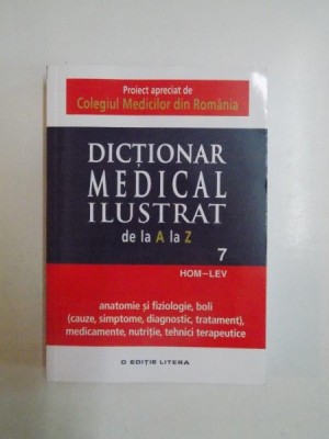 DICTIONAR MEDICAL ILUSTRAT DE LA A LA Z, VOL. VII, HOM-LEV, 2015 foto