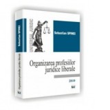 Organizarea profesiilor juridice liberale