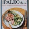 THE PALEO DIET , FOOD YOUR BODY IS DESIGNED TO EAT by DANIEL GREEN ,2014