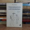 SASA PANA - VIATA ROMANTATA A LUI DUMNEZEU , EDITIE ION POP , 2013 *