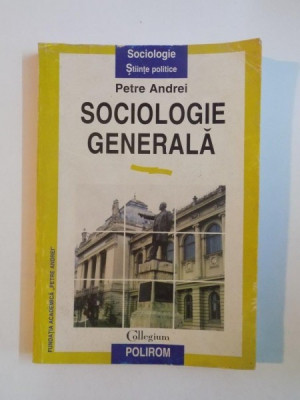 SOCIOLOGIE GENERALA DE PETRE ANDREI foto