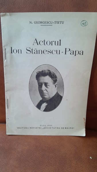Actorul Ion Stanescu Papa - N. Georgescu Tistu cu dedicatia autorului