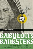 Babylon&#039;s Banksters: The Alchemy of Deep Physics, High Finance and Ancient Religion