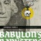 Babylon&#039;s Banksters: The Alchemy of Deep Physics, High Finance and Ancient Religion
