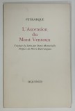L ' ASCENSION DU MONT VENTOUX par PETRARQUE , 1990 * FORMAT REDUS