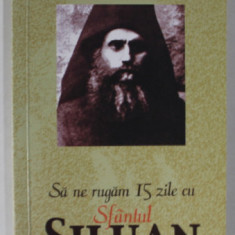 SA NE RUGAM 15 ZILE CU SFANTUL SILUAN de MAXIME EGGER , 2010