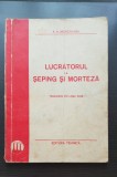 Lucrătorul la șeping și morteză - A. A. Morcovkin (foarte rară!)