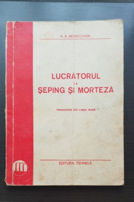 Lucrătorul la șeping și morteză - A. A. Morcovkin (foarte rară!) foto