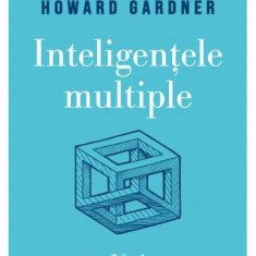 Inteligențele multiple - Paperback brosat - Howard Gardner - Curtea Veche