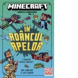 Minecraft. Cronicile Woodsword. Volumul 3: In adancul apelor - Nick Eliopulos, Luke Flowers