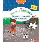 K&ouml;nnyed&eacute;n az iskol&aacute;ba - Fejt&ouml;rők sz&aacute;mokkal &eacute;s form&aacute;kkal - Dr. Birgit Ebbert