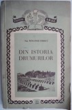 Din istoria drumurilor - Rolland Eminet - Carte Istorie