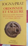 Dominique Iogna-Prat, Ordonner et exclure Cluny et la soci&eacute;t&eacute; chr&eacute;tienne face &agrave; l'h&eacute;r&eacute;sie, au juda&iuml;sme et &agrave; l'islam, 1000-1150
